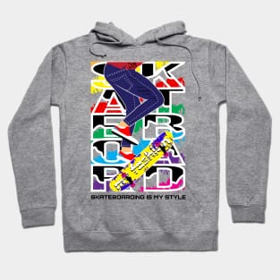 skateboarding is my style Hoodie